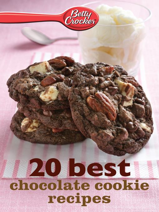 Title details for Betty Crocker 20 Best Chocolate Cookie Recipes by Betty Crocker - Available
